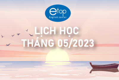 LỊCH HỌC THÁNG 05/2023